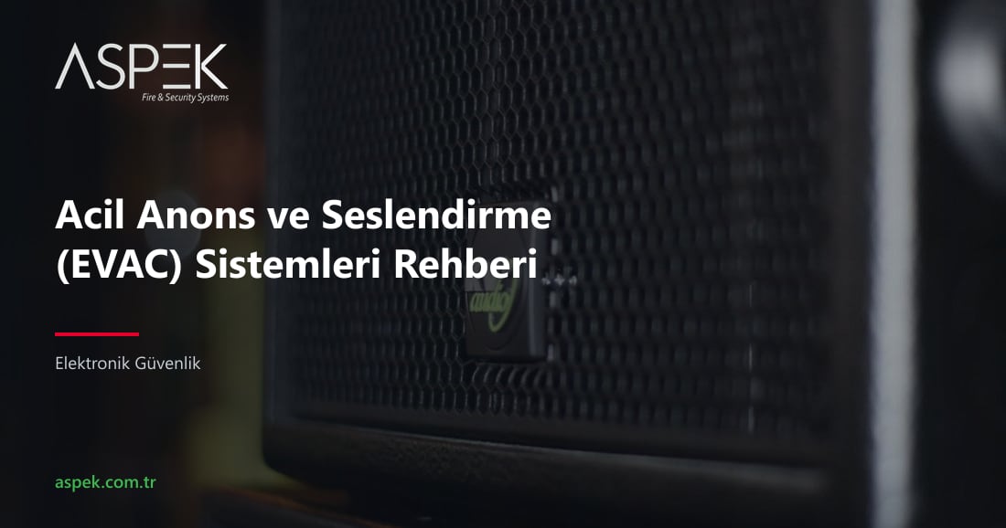 Acil Anons ve Seslendirme (EVAC) Sistemleri Rehberi