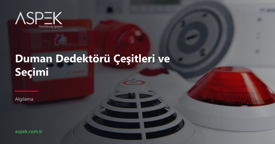Duman Dedektörü Çeşitleri ve Seçimi