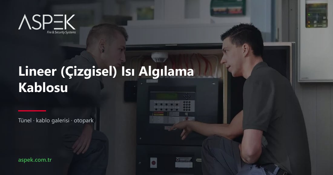 Lineer (Çizgisel) Isı Algılama Kablosu Nedir, Nerede Kullanılır?