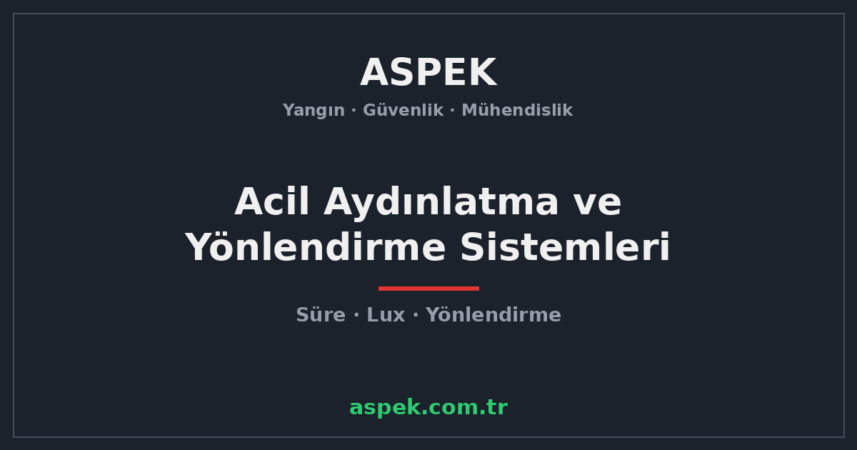 Acil Aydınlatma ve Yönlendirme Sistemleri Rehberi