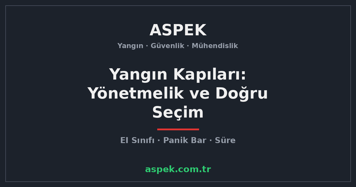 Yangın Kapıları: Yönetmelik ve Doğru Seçim