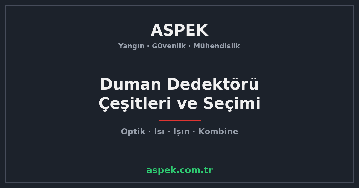 Duman Dedektörü Çeşitleri ve Seçimi