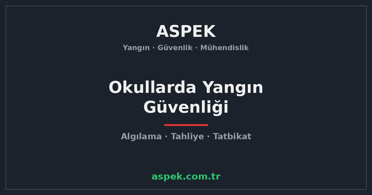 Okullarda Yangın Güvenliği Rehberi