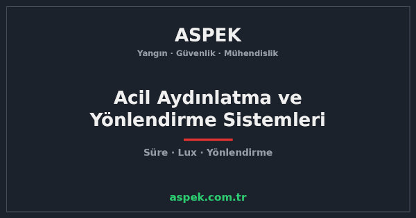 Acil Aydınlatma ve Yönlendirme Sistemleri Rehberi