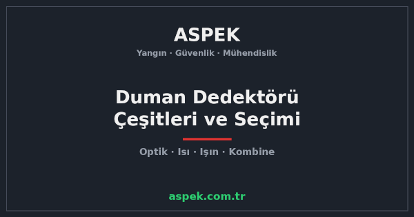 Duman Dedektörü Çeşitleri ve Seçimi