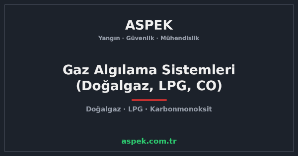 Gaz Algılama Sistemleri: Doğalgaz, LPG ve Karbonmonoksit
