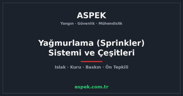Yağmurlama (Sprinkler) Sistemi ve Çeşitleri